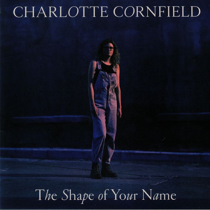 Charlotte Cornfield The Shape Of Your Name