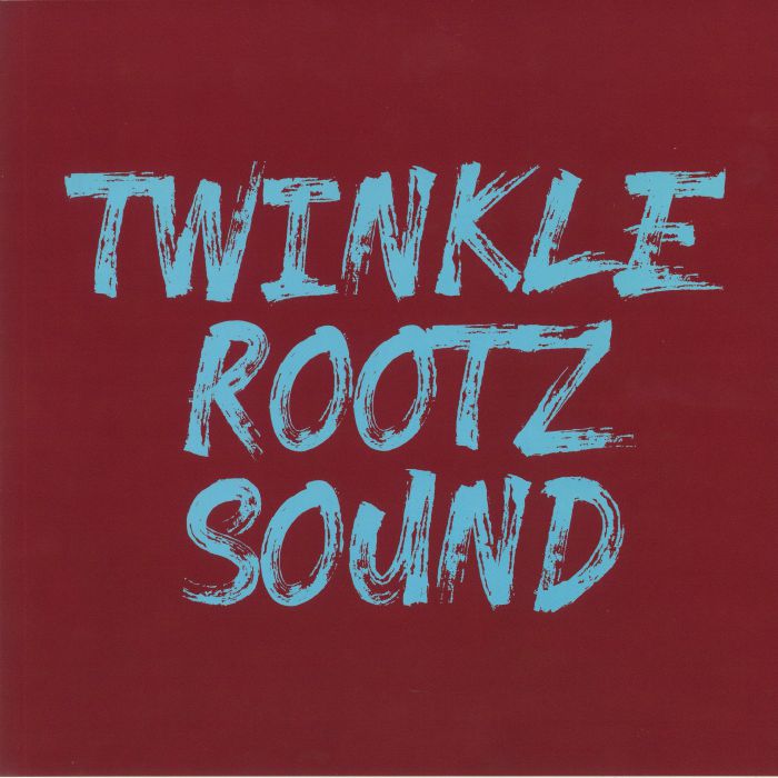 Twinkle Rootz Sound Hard Work