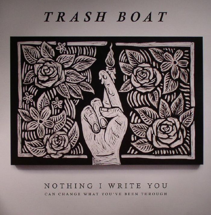 Trash Boat – Nothing I Write You Can Change What Youve Been Through vinyl cover