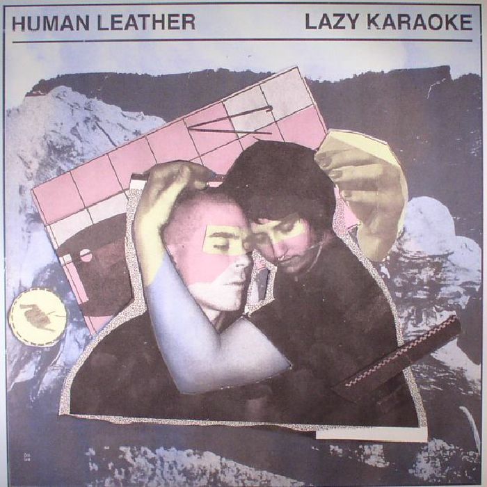 Human Leather Lazy Karaoke