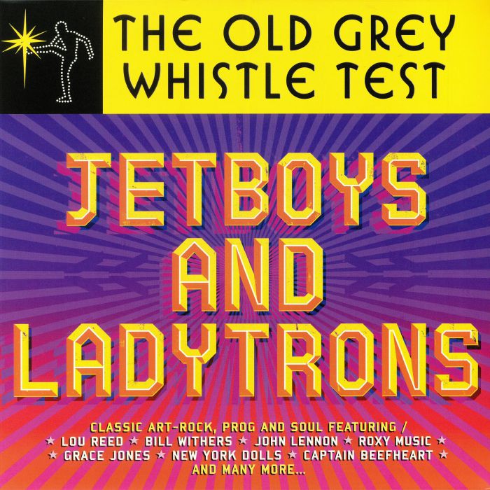 Various Artists Old Grey Whistle Test: Jetboys & Ladytrons