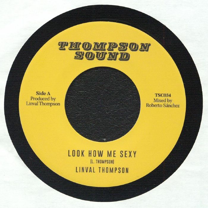 Linval Thompson | Thompson Sound Look How Me Sexy