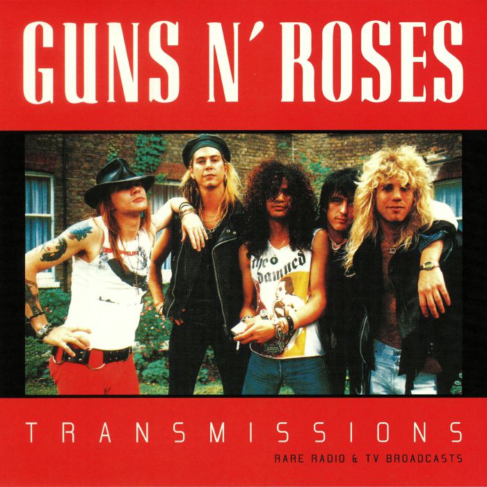 Guns N Roses Transmissions: Rare Radio and TV Broadcasts