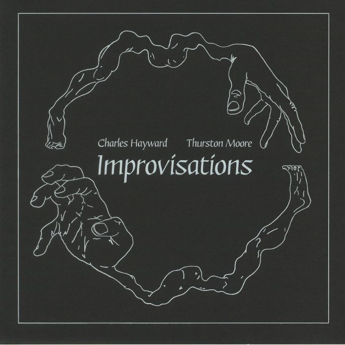 Charles Hayward | Thurston Moore Improvisations