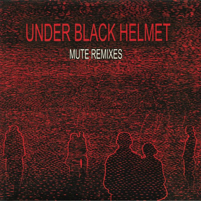 Under Black Helmet Mute Remixes
