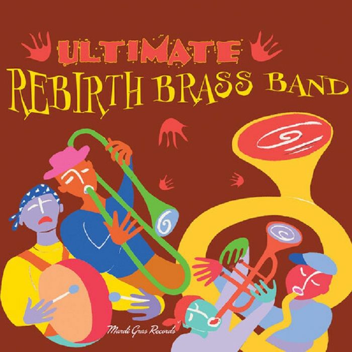 Rebirth Brass Band Ultimate Brass Band