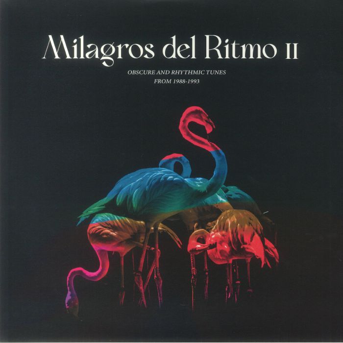 Jose Manuel Milagros Del Ritmo II: Obscure and Rhythmic Tunes From 1988 1993