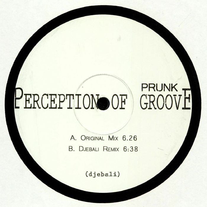 Prunk Perception Of Groove EP