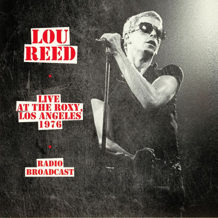Lou Reed Live At The Roxy Los Angeles 1976 Radio Broadcast