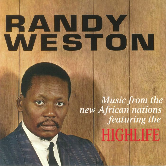 Randy Weston Music From The New African Nations Featuring The Highlife