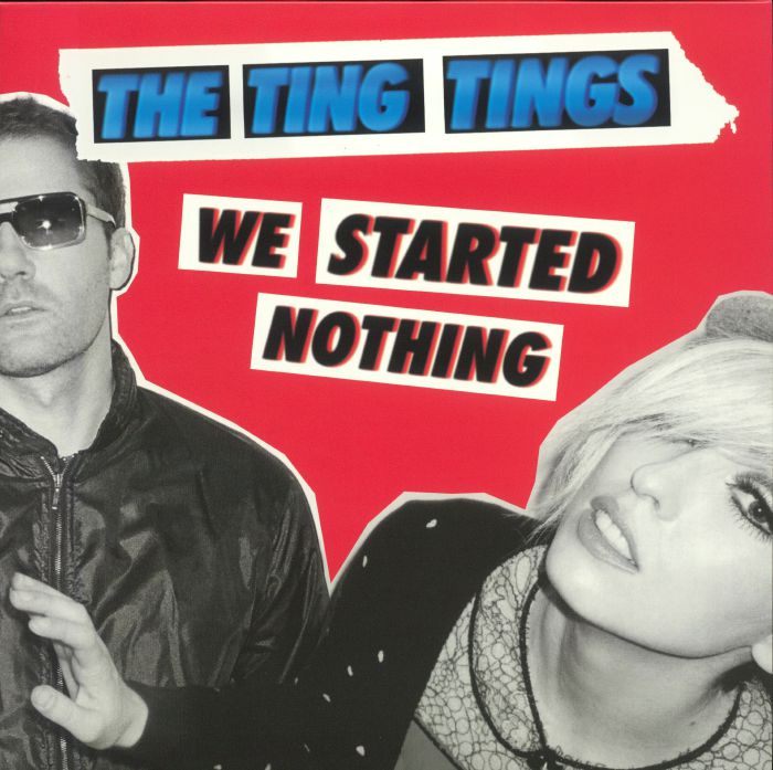 The Tings Tings We Started Nothing