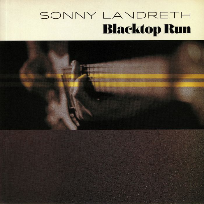 Sonny Landreth Blacktop Run