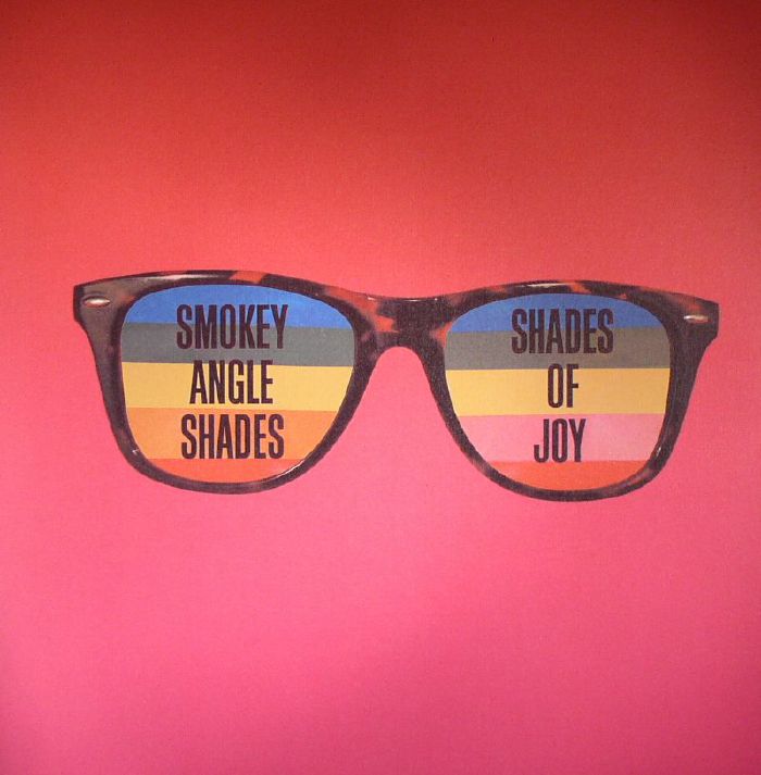 Smokey Angle Shades Shades Of Joy
