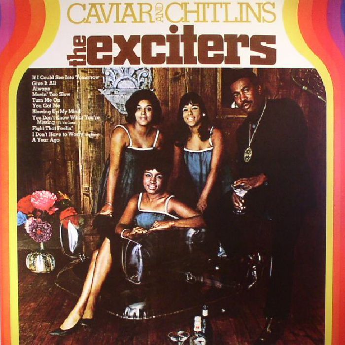 The Exciters Caviar and Chitlins
