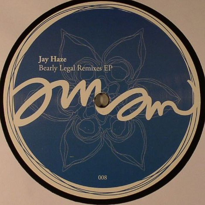 Jay Haze Bearly Legal EP (Remixes)