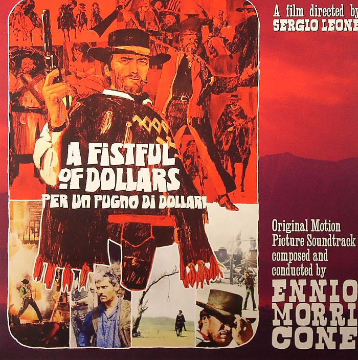 Ennio Morricone A Fistful Of Dollars: Per Un Pugno Di Dollari (Soundtrack) (reissue)