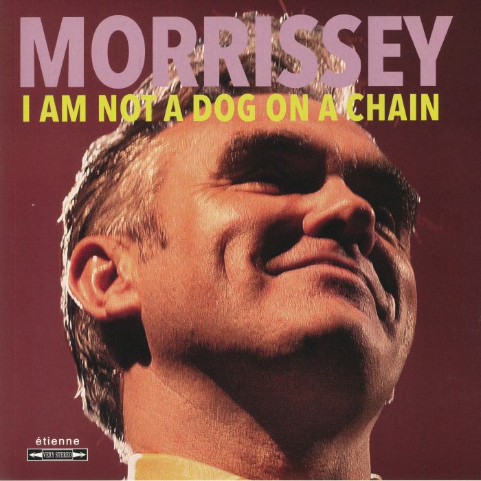 Morrissey – I Am Not A Dog On A Chain vinyl cover