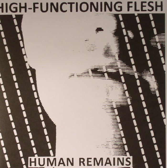High Functioning Flesh Human Remains