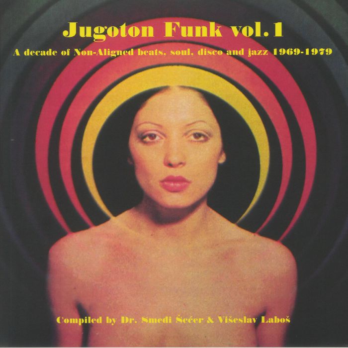 Dr Smedi Secer | Viseslav Labos Jugoton Funk Vol 1: A Decade Of Non Aligned Beats Soul Disco and Jazz 1969 1979