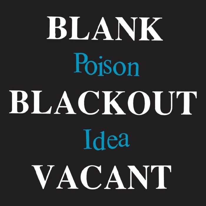 Poison Idea Blank Blackout Vacant