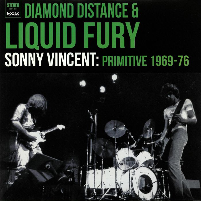 Sonny Vincent Diamond Distance and Liquid Fury: Primitive 1969 76