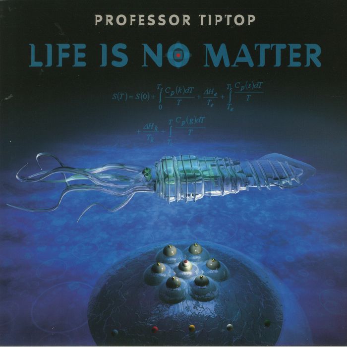 Professor Tip Top Life Is No Matter