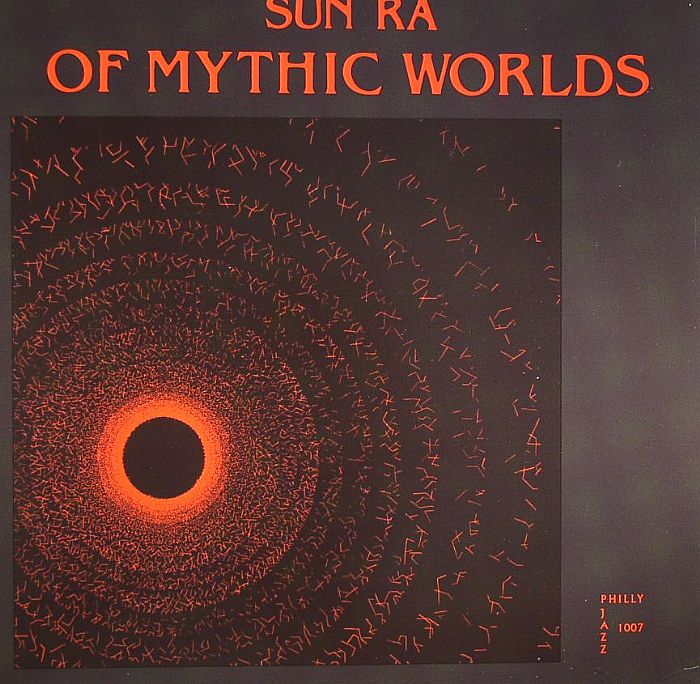 Sun Ra Of Mythic Worlds