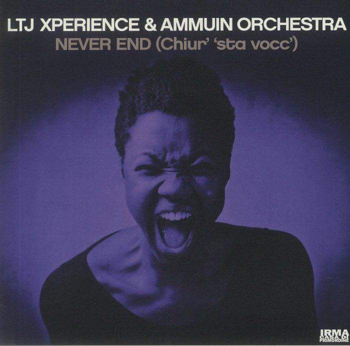 Ltj Xperience | Ammuin Orchestra Never End (Chiur Sta Vocc)