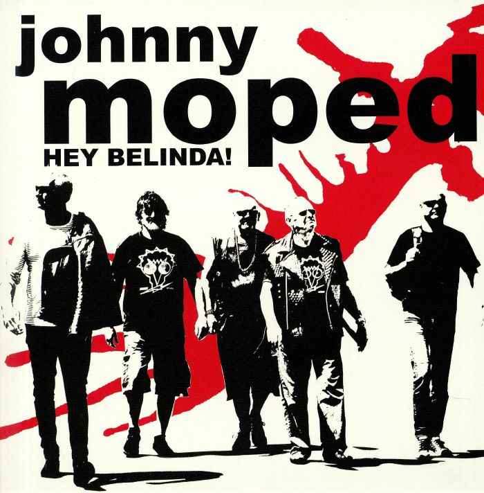 Johnny Moped Hey Belinda!