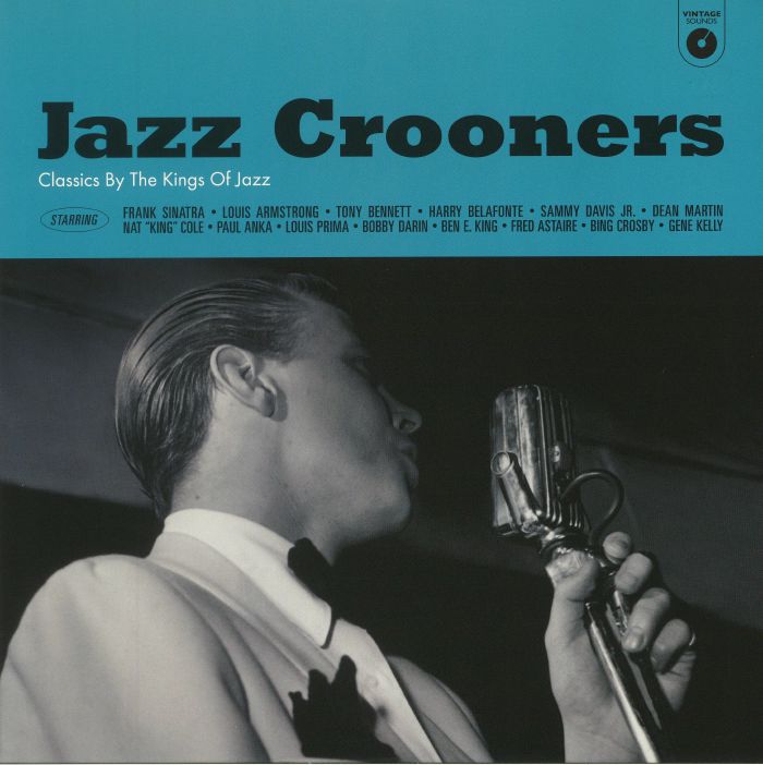 Various Artists Jazz Crooners: Classics By The Kings Of Jazz (remastered)