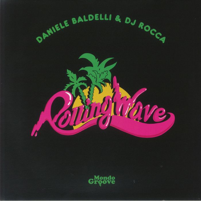 Daniele Baldelli | DJ Rocca Rolling Wave