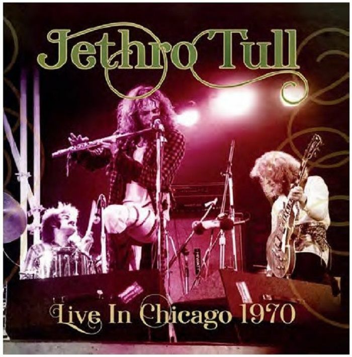 Jethro Tull Live In Chicago 1970