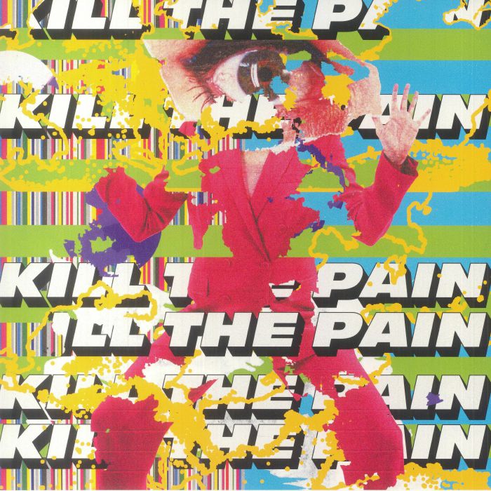 Kill The Pain Kill The Pain