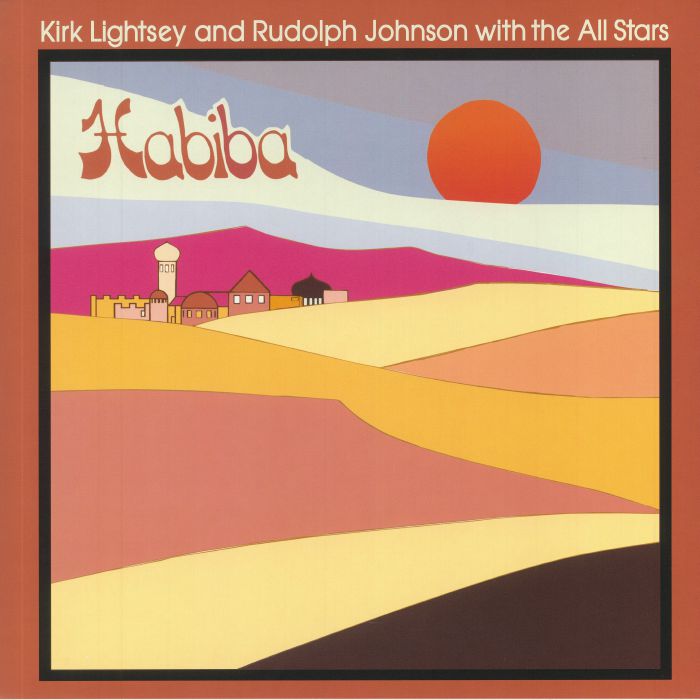 Kirk Lightsey | Rudolph Johnson | The All Stars Habiba