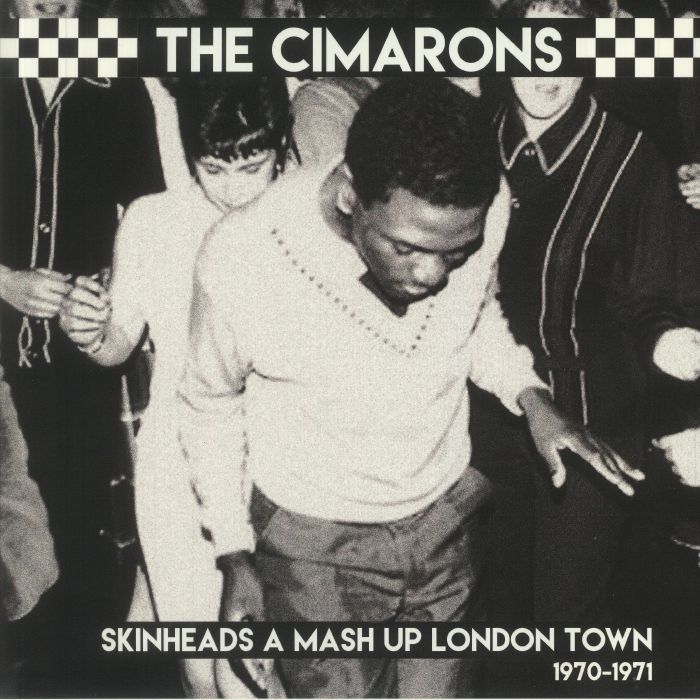 The Cimarons Skinheads A Mash Up London Town 1970 1971