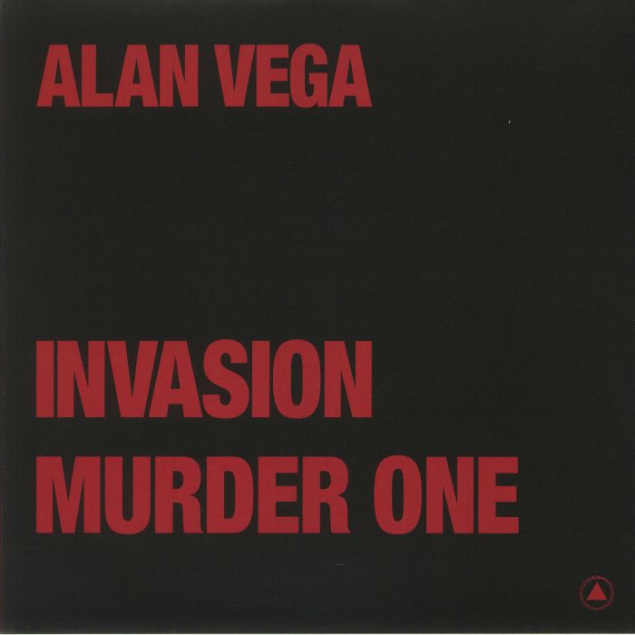 Alan Vega Invasion/Murder One
