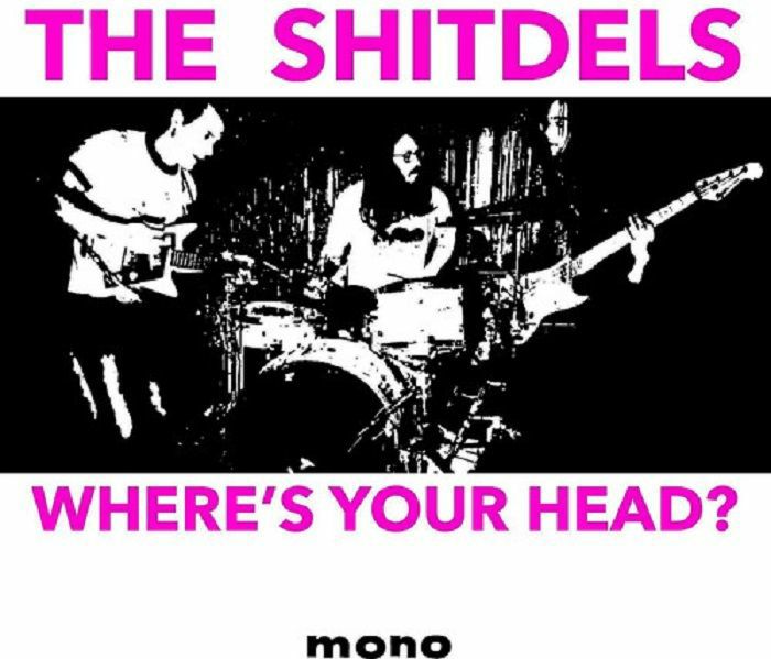 The Shitdels Wheres Your Head