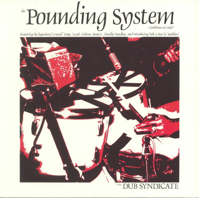 Dub Syndicate The Pounding System (Ambience In Dub) (reissue)