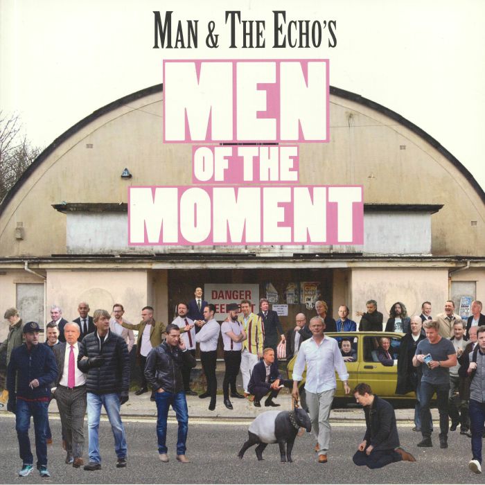 Man and The Echo Men Of The Moment