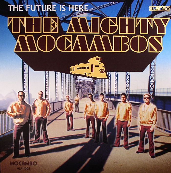 The Mighty Mocambos – The Future Is Here vinyl cover