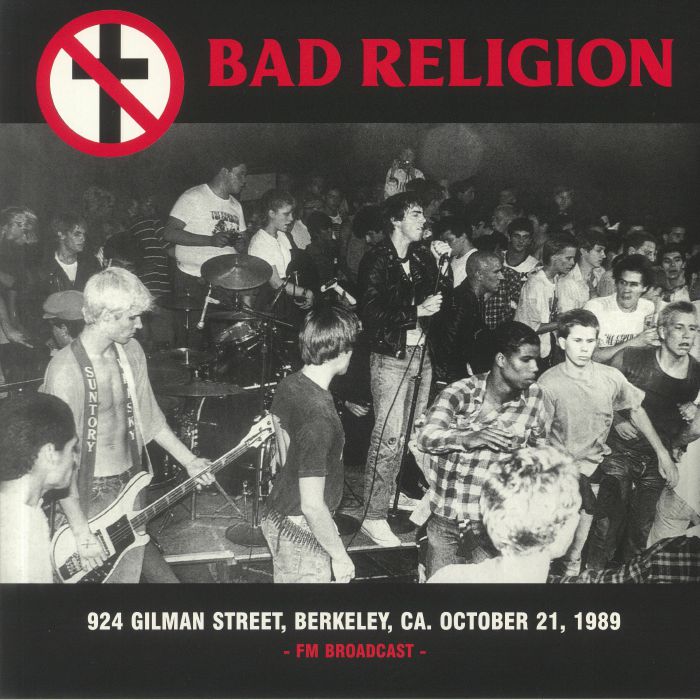 Bad Religion 924 Gilman Street Berkeley CA October 21 1989: FM Broadcast