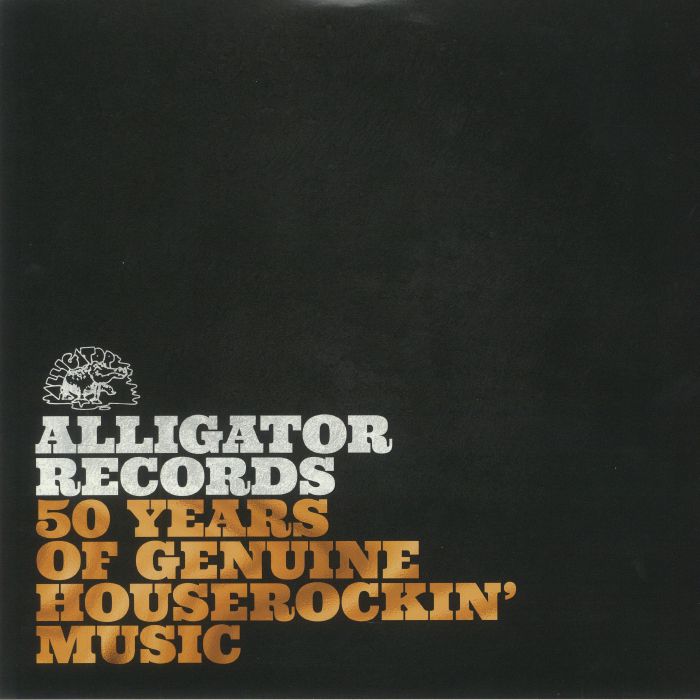 Various Artists Alligator Records: 50 Years Of Genuine Houserockin Music