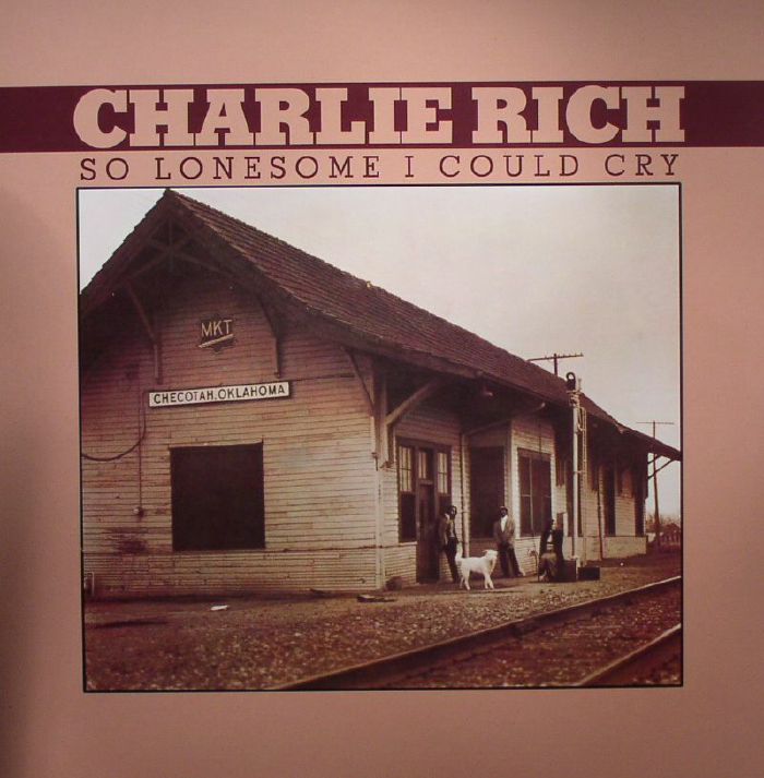 Charlie Rich So Lonesome I Could Cry