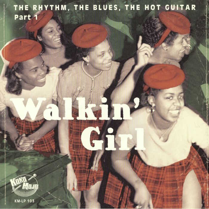 Various Artists Walkin Girl: The Rhythm The Blues The Hot Guitar Part 1