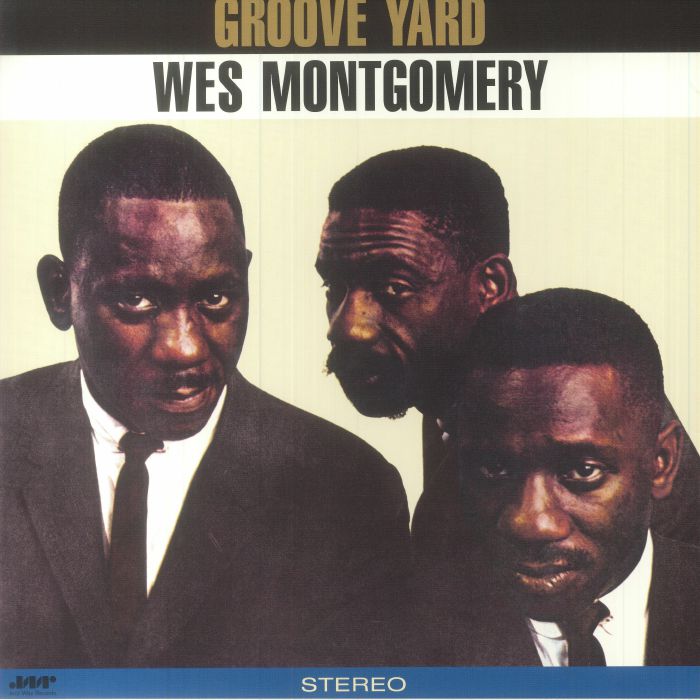 Wes Montgomery Groove Yard (Collectors Edition)