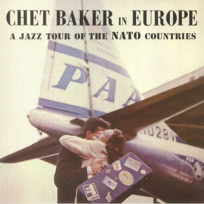 Chet Baker In Europe: A Jazz Tour Of The Nato Countries