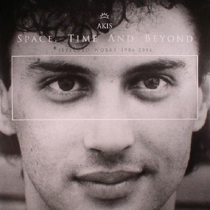 Akis Space Time and Beyond: Selected Works 1986 2016