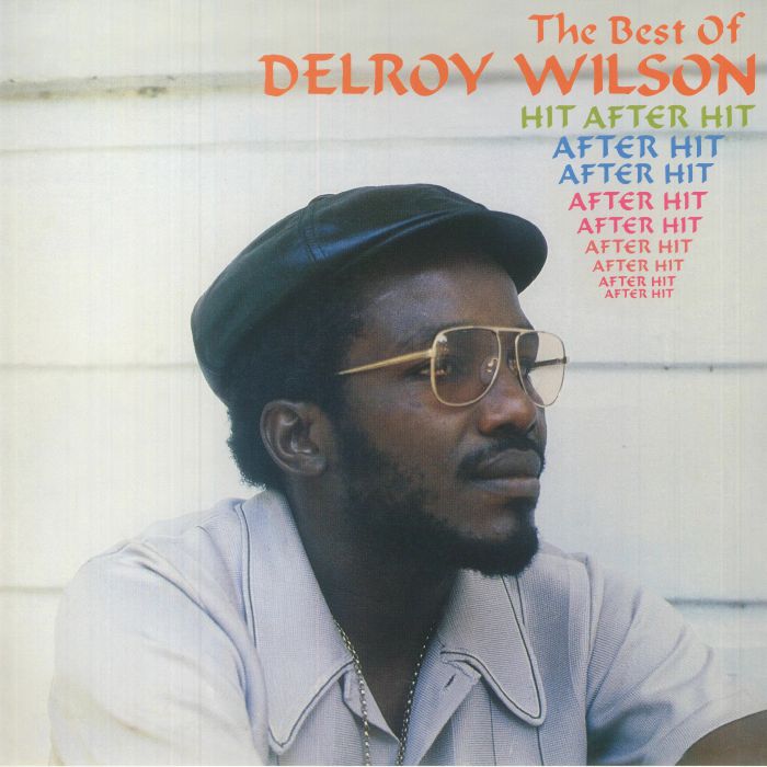 Delroy Wilson Hit After Hit After Hit: The Best Of