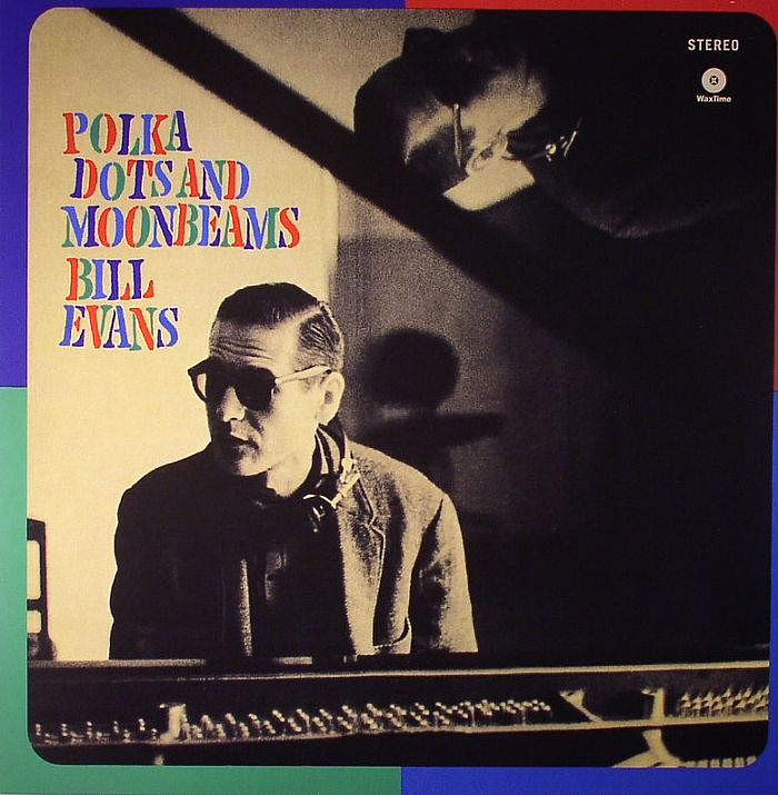Bill Evans Polka Dots and Moonbeams (stereo) (remastered)