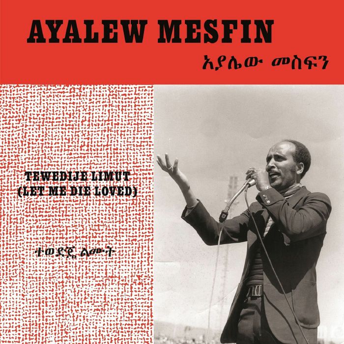 Ayalew Mesfin Tewedije Limut (Let Me Die Loved)